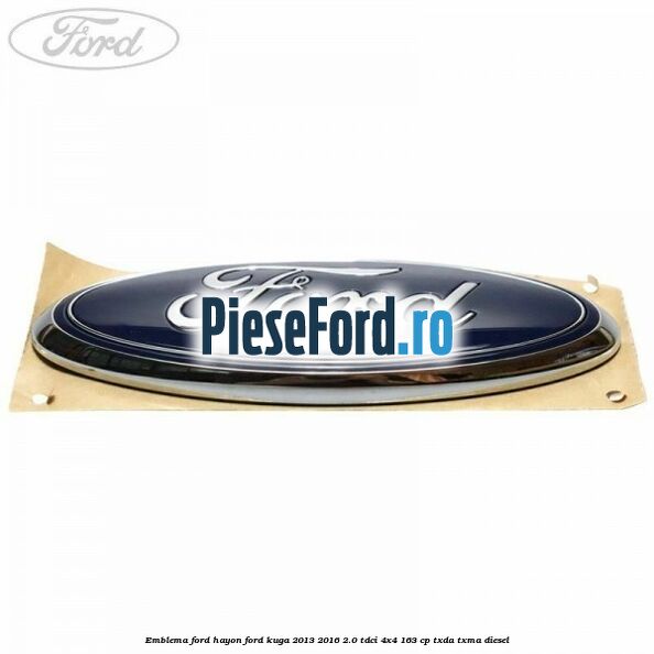 Emblema Ford hayon Ford Kuga 2013-2016 2.0 TDCi 4x4 163 cp TXDA, TXMA diesel