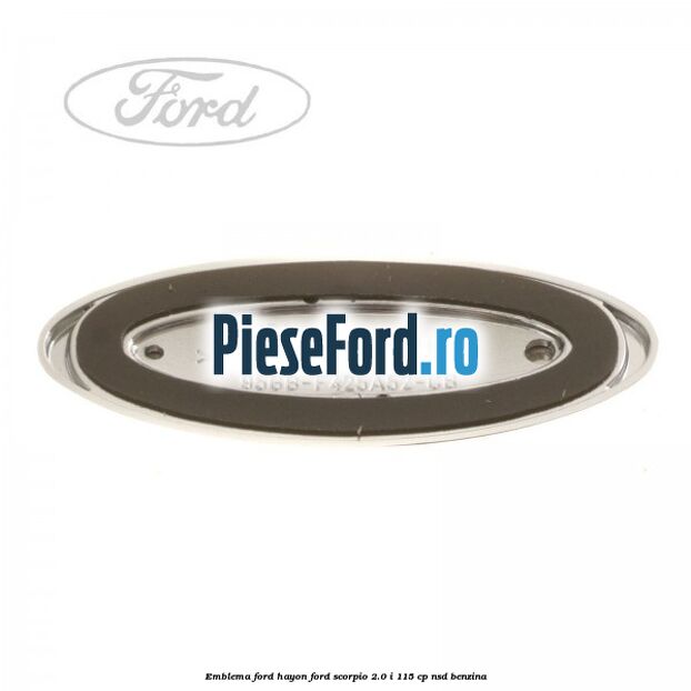 Emblema FORD hayon Ford Scorpio 2.0 i 115 cp Emblema FORD hayon Ford Scorpio 2.0 i 115 cp NSD benzina