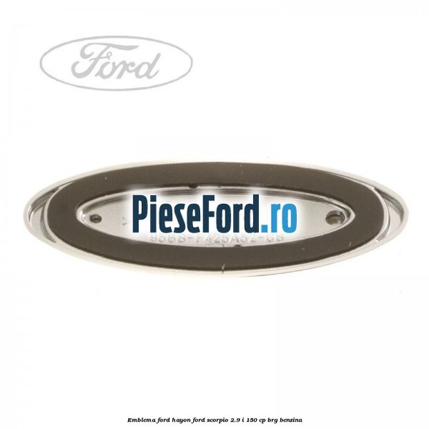 Emblema FORD hayon Ford Scorpio 2.9 i 150 cp BRG benzina