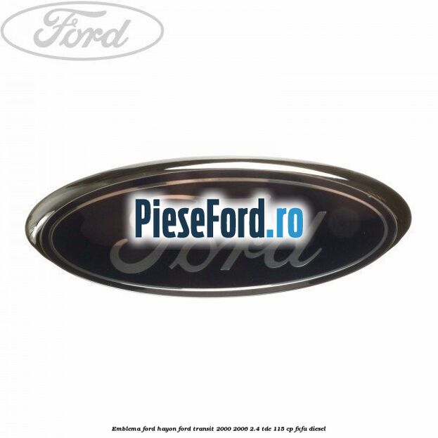 Emblema Ford hayon Ford Transit 2000-2006 2.4 TDE 115 cp