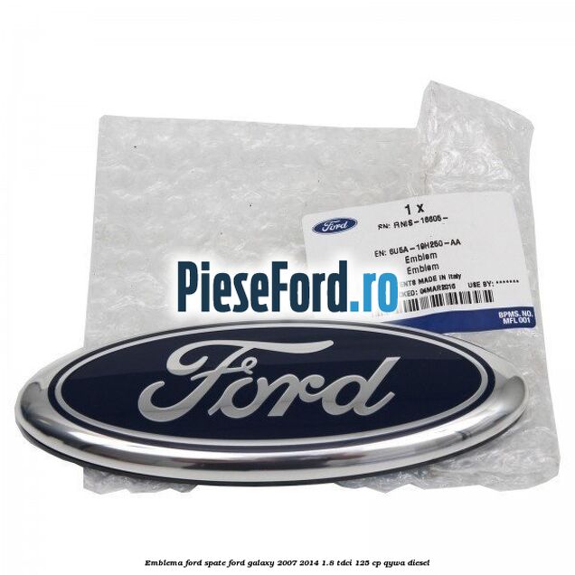 Emblema Ford spate Ford Galaxy 2007-2014 1.8 TDCi 125 cp QYWA diesel