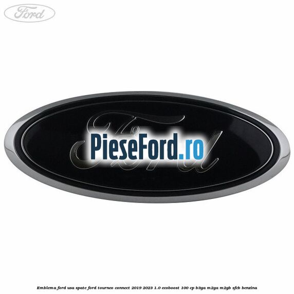 Emblema Ford usa spate Ford Tourneo Connect 2019-2023 1.0 EcoBoost 100 cp B3GA, M2GA, M2GB, SFCB benzina