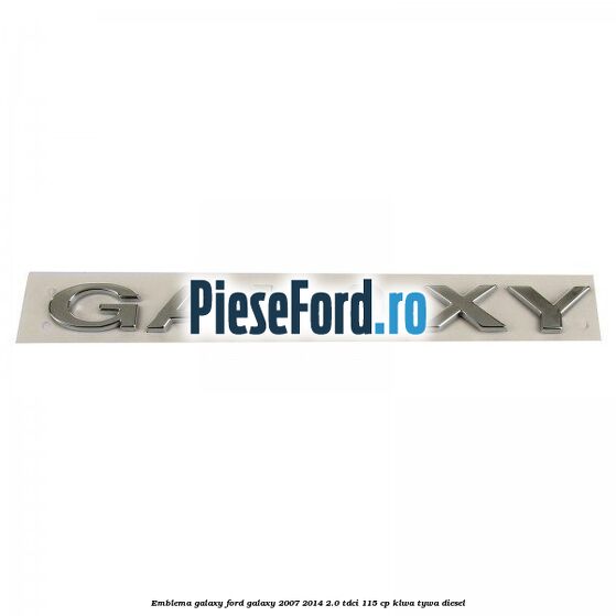 Emblema GALAXY Ford Galaxy 2007-2014 2.0 TDCi 115 cp