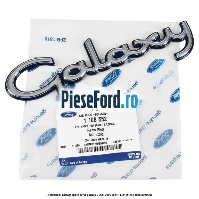 Emblema Galaxy spate Ford Galaxy 1995-2000 2.0 i 116 cp NSE, ZVSA benzina