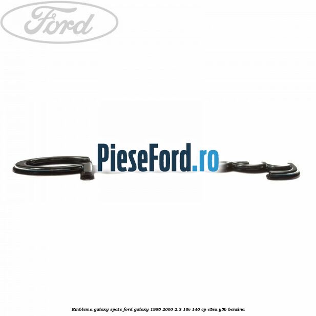 Emblema Galaxy spate Ford Galaxy 1995-2000 2.3 16V 146 cp E5SA, Y5B benzina