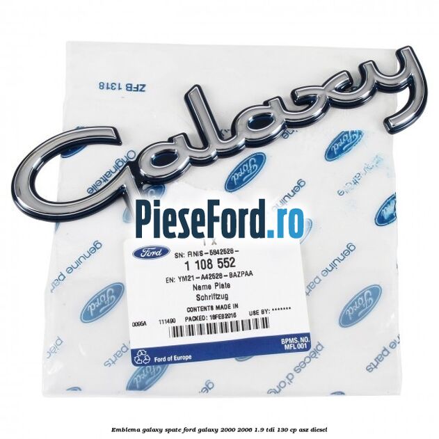 Emblema Galaxy spate Ford Galaxy 2000-2006 1.9 TDI 130 cp ASZ diesel