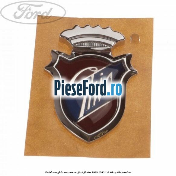 Emblema GHIA cu coroana Ford Fiesta 1989-1996 1.0 45 cp TLB benzina
