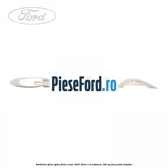 Emblema GHIA spate Ford S-Max 2007-2014 1.6 EcoBoost 160 cp JTWA, JTWB benzina