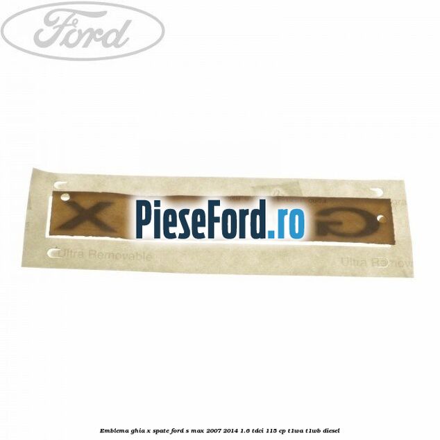 Emblema GHIA X spate Ford S-Max 2007-2014 1.6 TDCi 115 cp T1WA, T1WB diesel