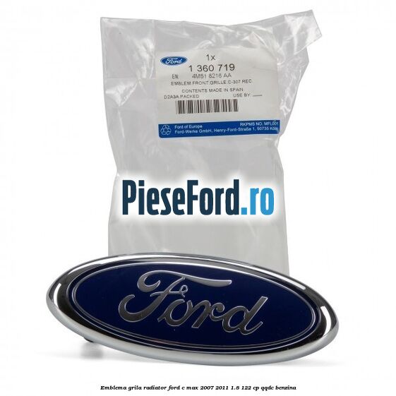 Emblema grila radiator Ford C-Max 2007-2011 1.8 122 cp Emblema grila radiator Ford C-Max 2007-2011 1.8 122 cp QQDC benzina