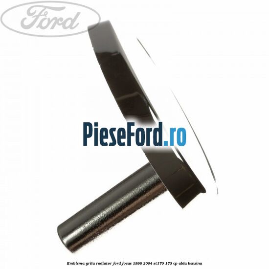 Emblema grila radiator Ford Focus 1998-2004 ST170 173 cp ALDA benzina