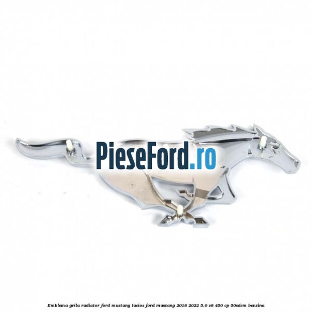 Emblema grila radiator Ford Mustang lucios Ford Mustang 2018-2022 5.0 V8 450 cp 50SDEM benzina