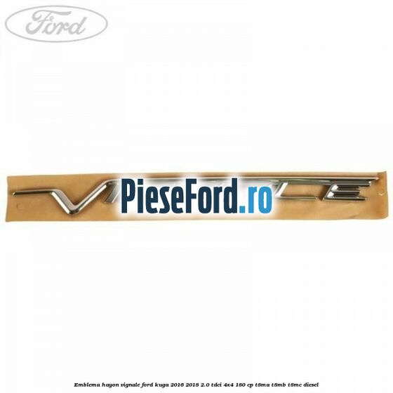 Emblema hayon Vignale Ford Kuga 2016-2018 2.0 TDCi 4x4 180 cp T8MA, T8MB, T8MC diesel