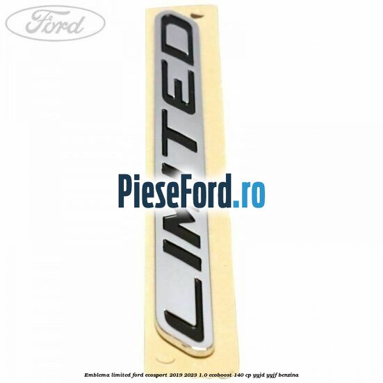 Emblema Limited Ford EcoSport 2019-2023 1.0 EcoBoost 140 cp Emblema Limited Ford EcoSport 2019-2023 1.0 EcoBoost 140 cp YYJD, YYJF benzina