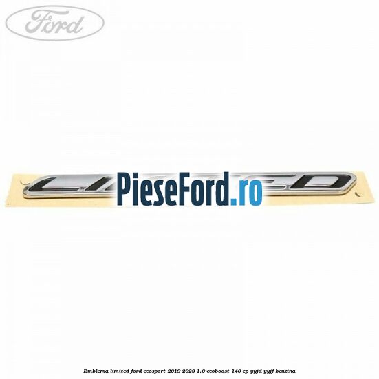 Emblema Limited Ford EcoSport 2019-2023 1.0 EcoBoost 140 cp Emblema Limited Ford EcoSport 2019-2023 1.0 EcoBoost 140 cp YYJD, YYJF benzina