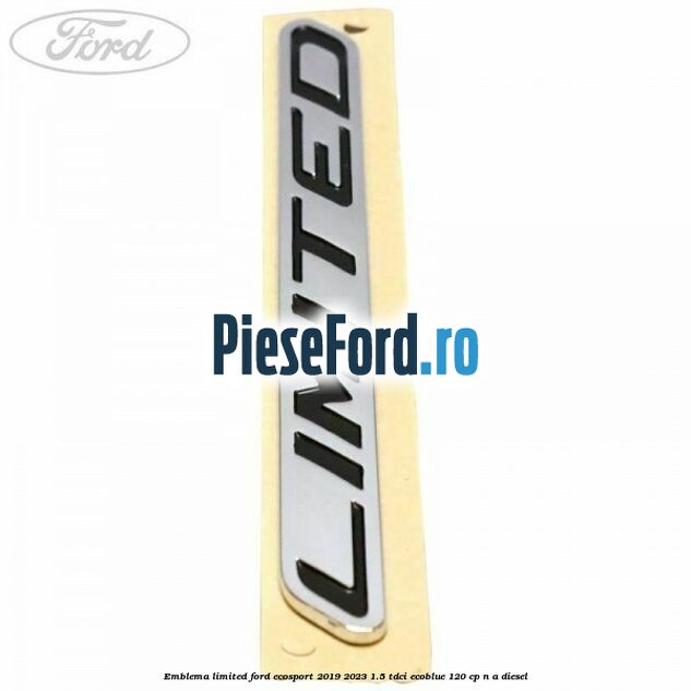 Emblema Limited Ford EcoSport 2019-2023 1.5 TDCi EcoBlue 120 cp n/a diesel