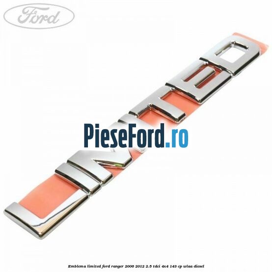 Emblema Limited Ford Ranger 2006-2012 2.5 TDCi 4x4 143 cp WLAA diesel