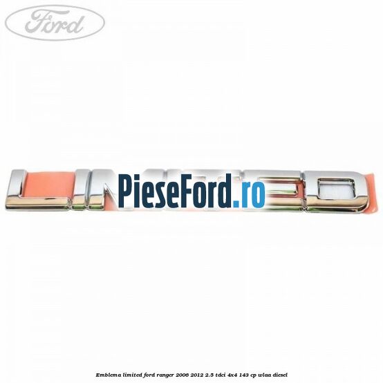 Emblema Limited Ford Ranger 2006-2012 2.5 TDCi 4x4 143 cp WLAA diesel