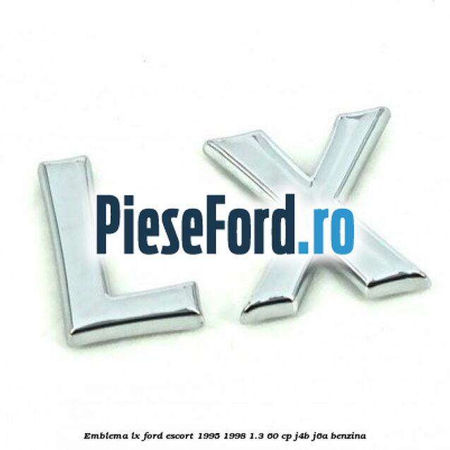 Emblema LX Ford Escort 1995-1998 1.3 60 cp J4B, J6A benzina