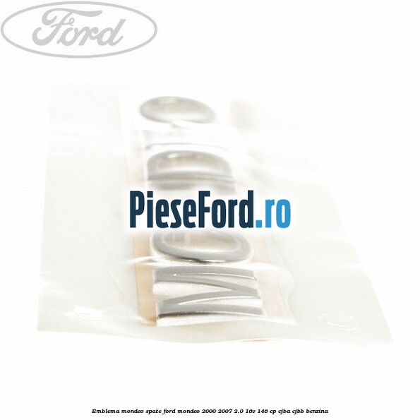 Emblema MONDEO spate Ford Mondeo 2000-2007 2.0 16V 146 cp CJBA, CJBB benzina