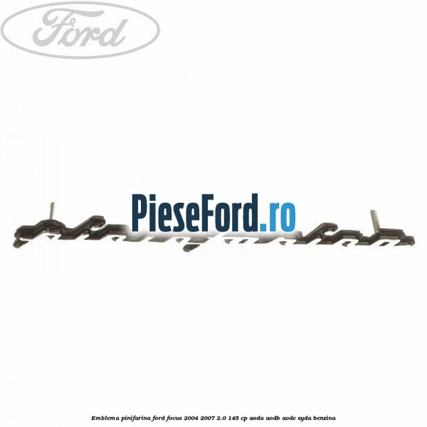 Emblema Pinifarina Ford Focus 2004-2007 2.0 145 cp AODA, AODB, AODE, SYDA benzina