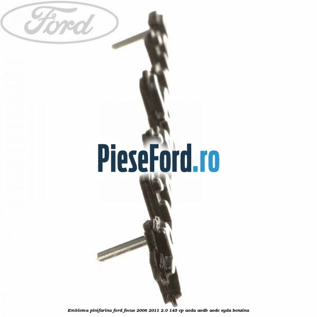 Emblema Pinifarina Ford Focus 2008-2011 2.0 145 cp AODA, AODB, AODE, SYDA benzina