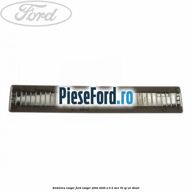 Emblema RANGER Ford Ranger 2002-2006 2.5 D 4x4 78 cp WL diesel