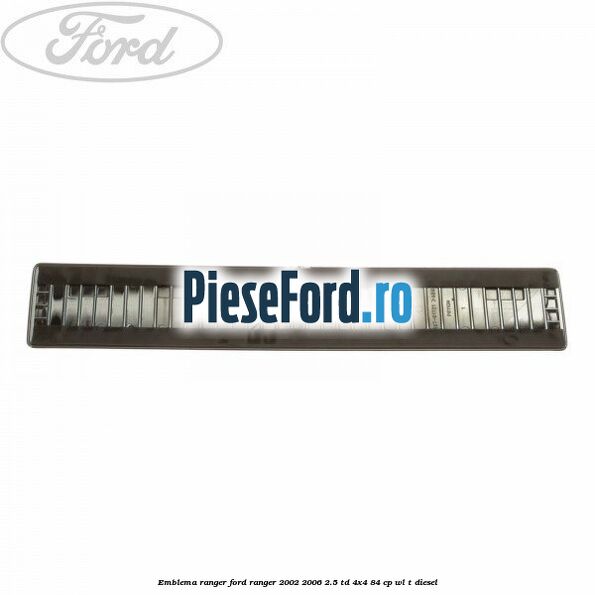 Emblema RANGER Ford Ranger 2002-2006 2.5 TD 4x4 84 cp WL-T diesel