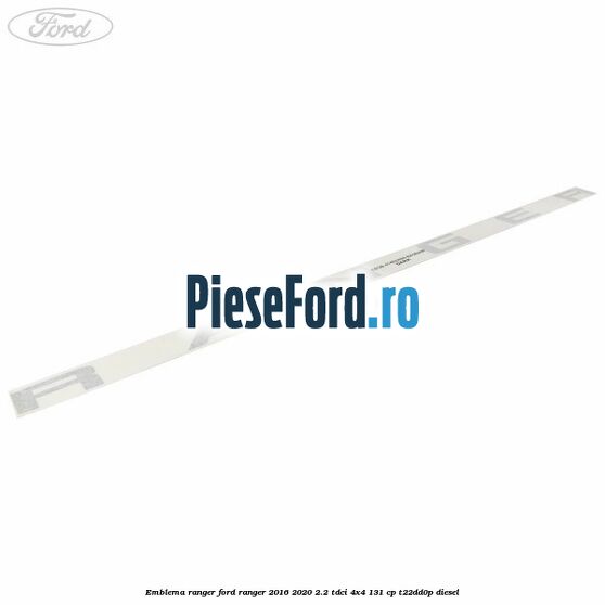 Emblema RANGER Ford Ranger 2016-2020 2.2 TDCi 4x4 131 cp T22DD0P diesel
