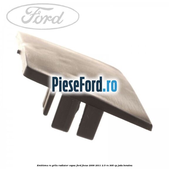 Emblema RS grila radiator, capac Ford Focus 2008-2011 2.5 RS 305 cp JZDA benzina