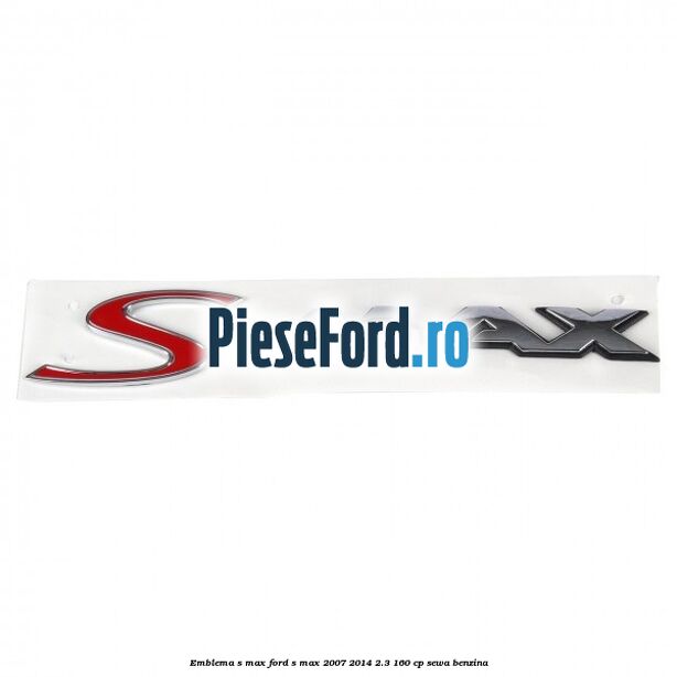 Emblema S-MAX Ford S-Max 2007-2014 2.3 160 cp SEWA benzina