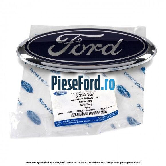 Emblema spate Ford 145 mm Ford Transit 2014-2018 2.0 EcoBlue 4x4 130 cp BKRA, YMR6, YMRA diesel