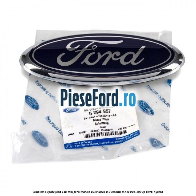 Emblema spate Ford 145 mm Ford Transit 2019-2023 2.0 EcoBlue mHEV RWD 130 cp BKRB Hybrid