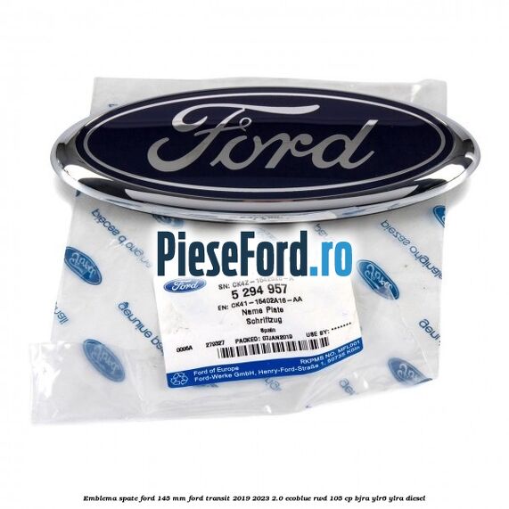 Emblema spate Ford 145 mm Ford Transit 2019-2023 2.0 EcoBlue RWD 105 cp BJRA, YLR6, YLRA diesel