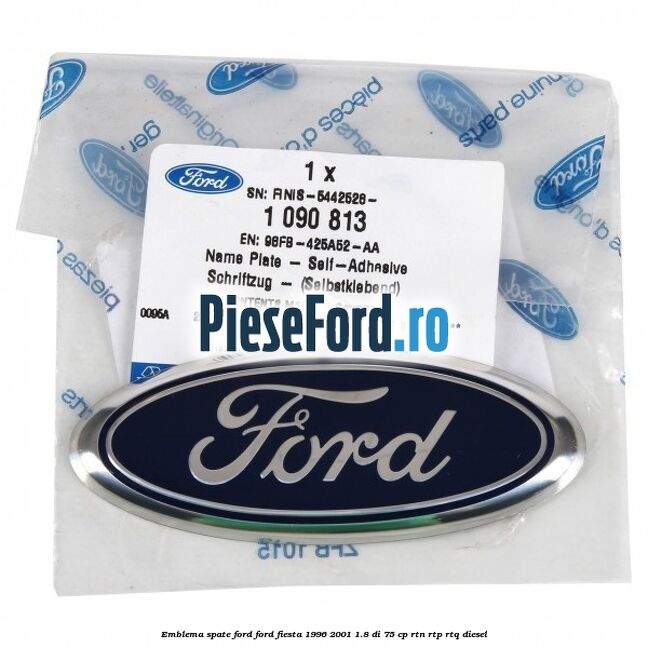 Emblema spate Ford Ford Fiesta 1996-2001 1.8 DI 75 cp RTN, RTP, RTQ diesel
