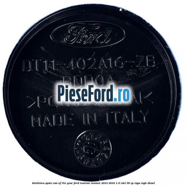 Emblema spate Van of the Year Ford Tourneo Connect 2013-2018 1.6 TDCi 95 cp TZGA, TZGB diesel
