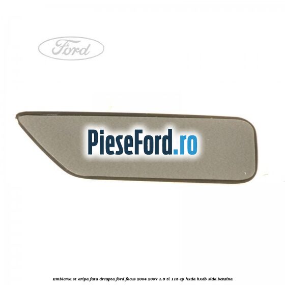 Emblema ST, aripa fata dreapta Ford Focus 2004-2007 1.6 Ti 115 cp Emblema ST, aripa fata dreapta Ford Focus 2004-2007 1.6 Ti 115 cp HXDA, HXDB, SIDA benzina