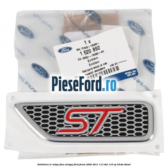 Emblema ST aripa fata stanga Ford Focus 2008-2011 1.8 TDCi 115 cp Emblema ST aripa fata stanga Ford Focus 2008-2011 1.8 TDCi 115 cp KKDA diesel