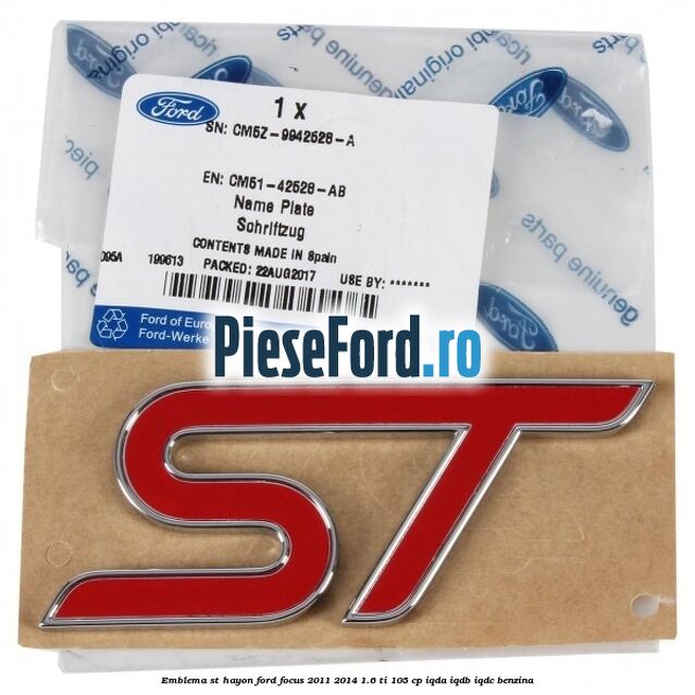 Emblema ST hayon Ford Focus 2011-2014 1.6 Ti 105 cp IQDA, IQDB, IQDC benzina