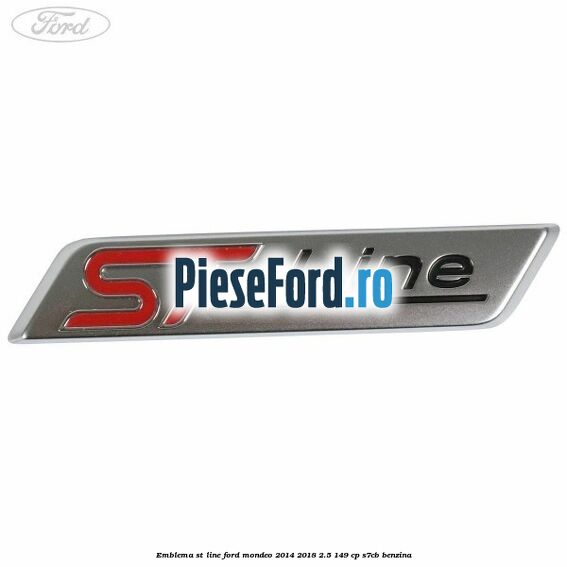 Emblema ST line Ford Mondeo 2014-2018 2.5 149 cp S7CB benzina