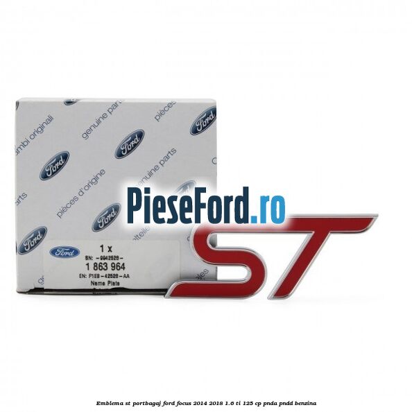 Emblema ST portbagaj Ford Focus 2014-2018 1.6 Ti 125 cp PNDA, PNDD benzina