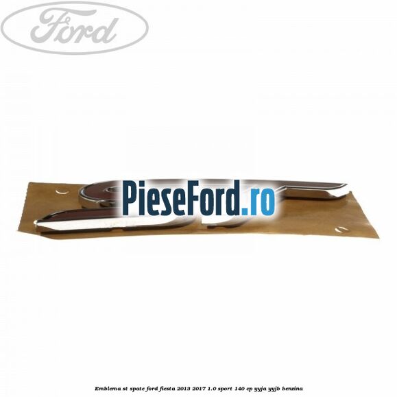 Emblema ST, spate Ford Fiesta 2013-2017 1.0 Sport 140 cp YYJA, YYJB benzina