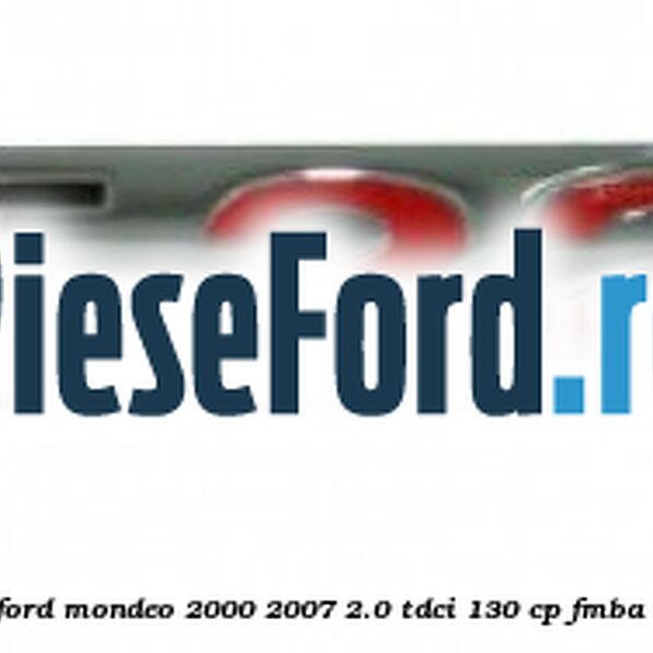 Emblema ST220 Ford Mondeo 2000-2007 2.0 TDCi 130 cp FMBA, N7BA, N7BB diesel