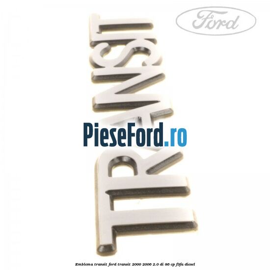 Emblema Transit Ford Transit 2000-2006 2.0 DI 86 cp F3FA diesel