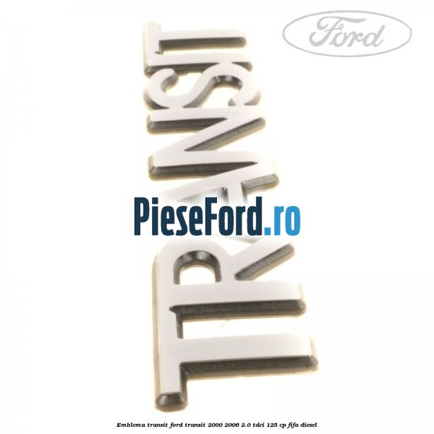 Emblema Transit Ford Transit 2000-2006 2.0 TDCi 125 cp FIFA diesel