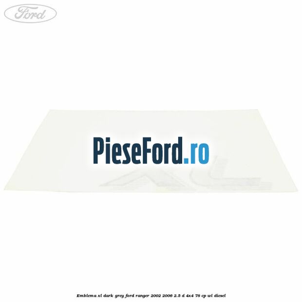 Emblema XL dark grey Ford Ranger 2002-2006 2.5 D 4x4 78 cp WL diesel
