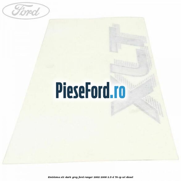 Emblema XLT dark grey Ford Ranger 2002-2006 2.5 D 78 cp WL diesel