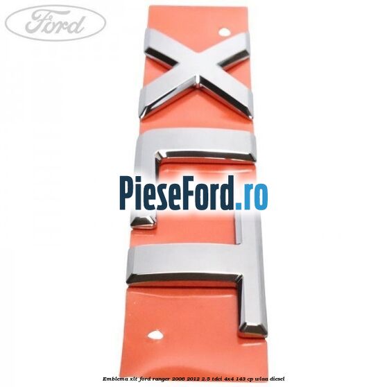 Emblema XLT Ford Ranger 2006-2012 2.5 TDCi 4x4 143 cp WLAA diesel
