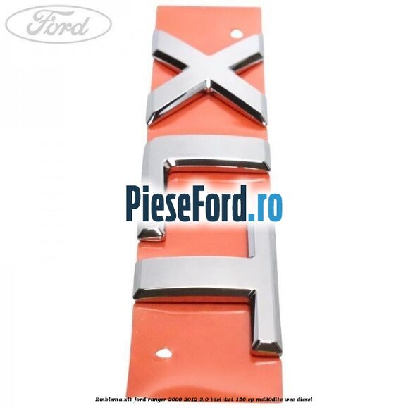 Emblema XLT Ford Ranger 2006-2012 3.0 TDCi 4x4 156 cp MD30DITC, WEC diesel