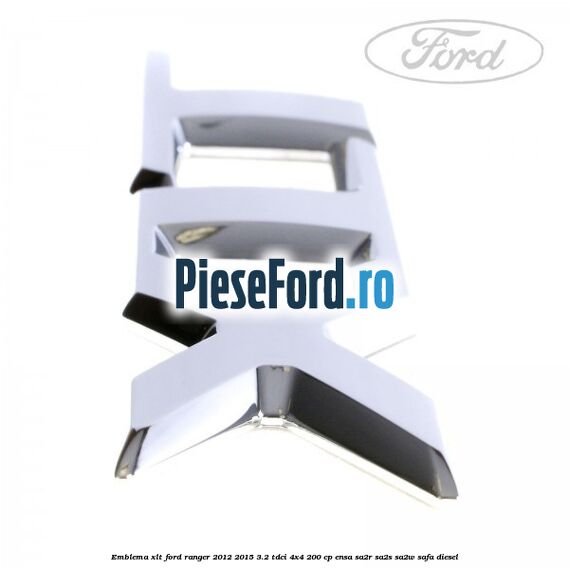 Emblema XLT Ford Ranger 2012-2015 3.2 TDCi 4x4 200 cp ENSA, SA2R, SA2S, SA2W, SAFA diesel